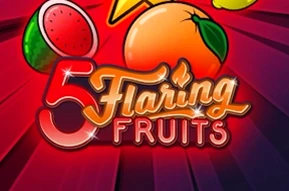 5 Flaring Fruits